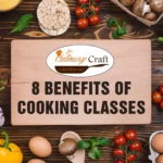 8 Benefits Of Learning To Cook - Cooking Classes In Mumbai