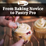 From Baking Novice to Pastry Pro: Learn and Create with Our Easy Baking Courses and Recipes