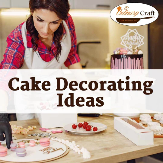 Interesting ideas for Baking & Decorating your cake in 2023: Culinary Craft