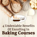 4 Undeniable Benefits Of Enrolling In Baking Courses In Mumbai