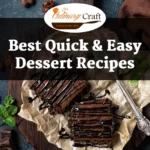 Best Quick & Easy Dessert Recipes That'll Make Your Mouth Water