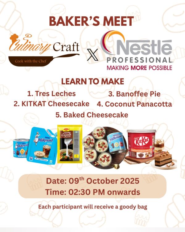Baker's Meet - Culinary Craft X Nestle Professional<br><p class="date">Date: 09th October 2025, Thursday<br>Time: 02.30pm to 05.30pm</p>