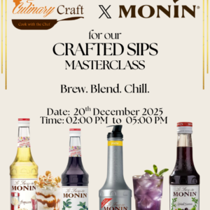 Crafted Sips Masterclass - Culinary Craft X Monin <br><p class="date">Date: 20th December 2025, Saturday<br>Time: 02.00pm to 05.00pm</p>